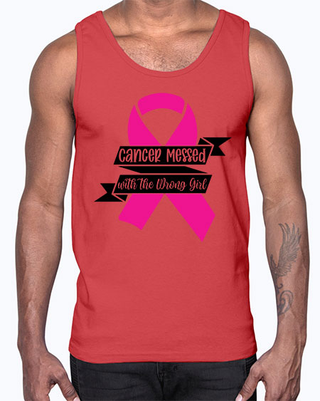Cancer Messed with the Wrong Girl 30#- breast cancer- Cotton Tank