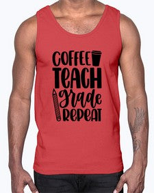 Coffee Teach Grade Repeat Style 671#- teacher- Cotton Tank