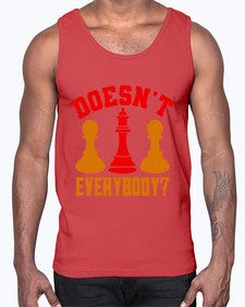 Doesnt everybody 74#- chess- Cotton Tank