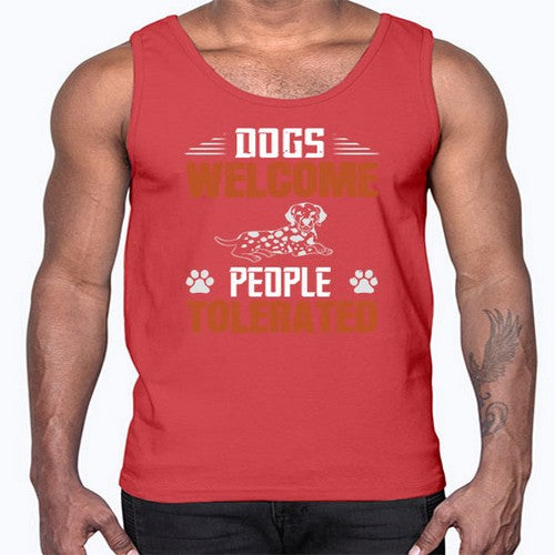 Dogs Welcome People Tolerated Style 207#- dogs- Cotton Tank