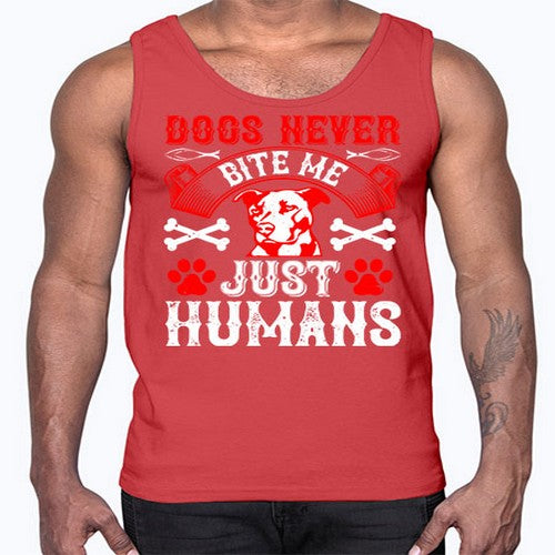 Dogs never bite me Just humans Style 209#- dogs- Cotton Tank