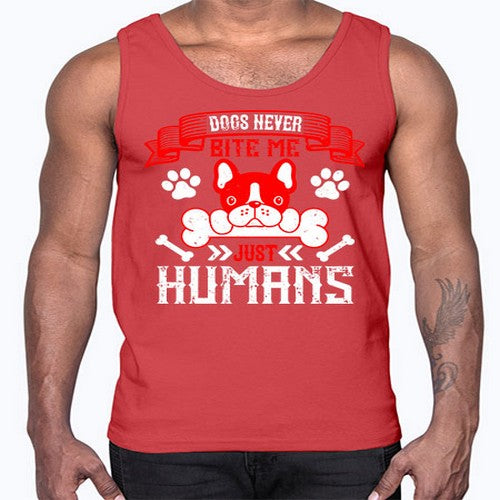 Dogs never bite me Just humans Style 211#- dogs- Cotton Tank