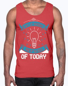 Don’t Let Yesterday Take Up Too Much Of Today Style 46#- motivation- Cotton Tank