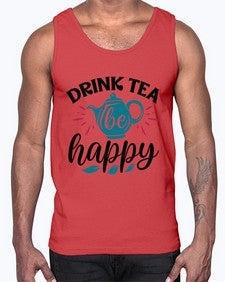 Drink Tea Be Happy 922#- tea- Cotton Tank