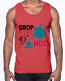 Drop It Like Its Hot 929#- tea- Cotton Tank