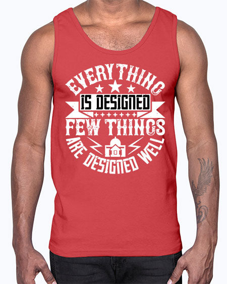 Everything is designed Few things are designed well Style 153#- architect- Cotton Tank