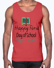 Happy First Day of School 237#- last day of school- Cotton Tank