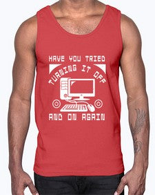 Have you tried turning it off and on again 45#- computer- Cotton Tank