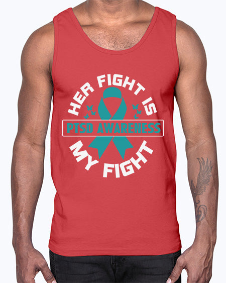 Her fight is my fight 22#- PTSD- Cotton Tank