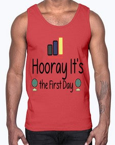 Hooray Its the First Day 354#- last day of school- Cotton Tank