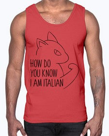 How Do You Know I am Italian- cats- Cotton Tank
