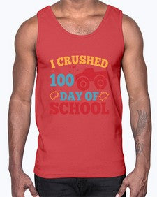 I CRUSHED one hundred day of school 360#- one hundred days- Cotton Tank