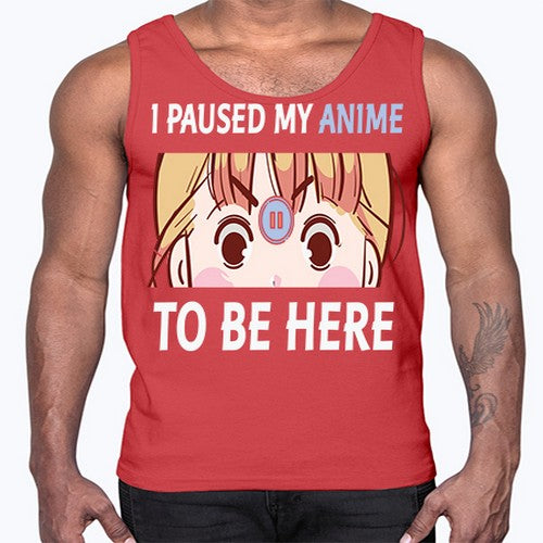 I Paused My Anime To Anime 244#- anime- Cotton Tank