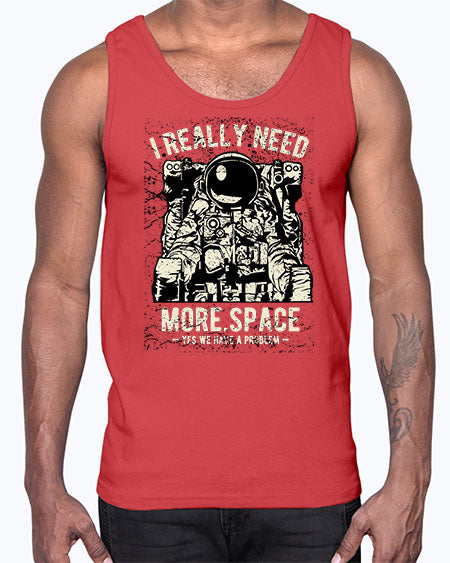I Really Need More Space CS 19#- space- Cotton Tank