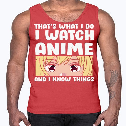 I Watch Anime I Know Things Anime Lover 245#- anime- Cotton Tank