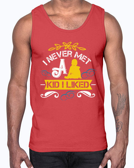 I never met a kid I liked Style 108#- kids- Cotton Tank