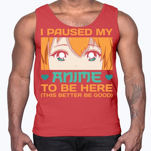 I paused my anime to be here this better be good235#- anime- Cotton Tank
