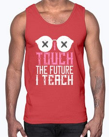 I touch the future I teach Style 927#- teacher- Cotton Tank