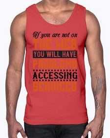 If you are not on the web you will have problems accessing services 69#- internet- Cotton Tank