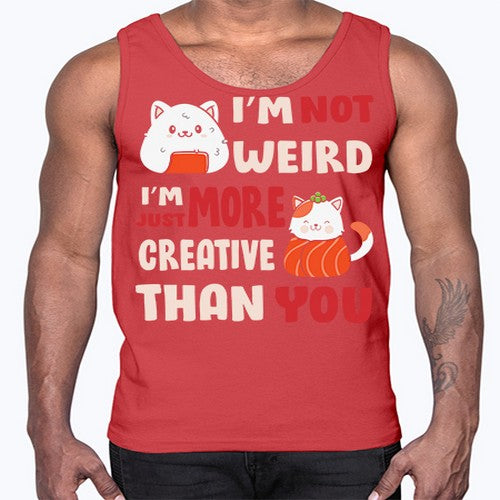 Im Not Weird Im Just More Creative 249#- anime- Cotton Tank
