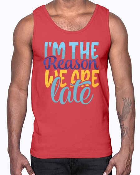 Im The Reason We Are Late Style 120#- baby- Cotton Tank