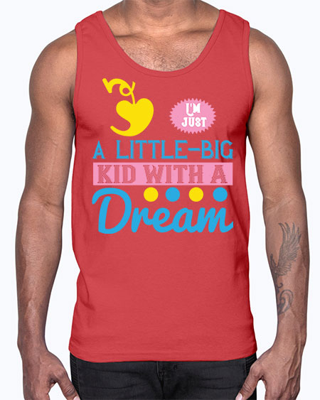 Im just a littlebig kid with a dream Style 118#- kids- Cotton Tank
