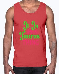 It is a taurus thing 259#- taurus- Cotton Tank