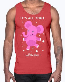 Its All Yoga All the Time 347#- yoga- Cotton Tank
