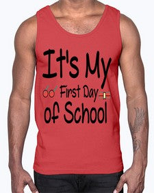 Its My First Day of School 394#- last day of school- Cotton Tank