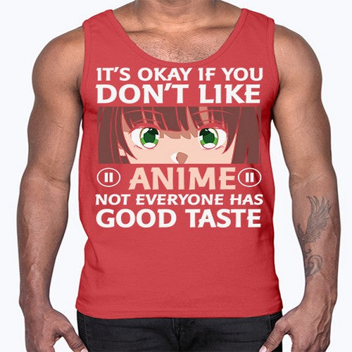 Its Ok If You Dont Like Anime 257#- anime- Cotton Tank