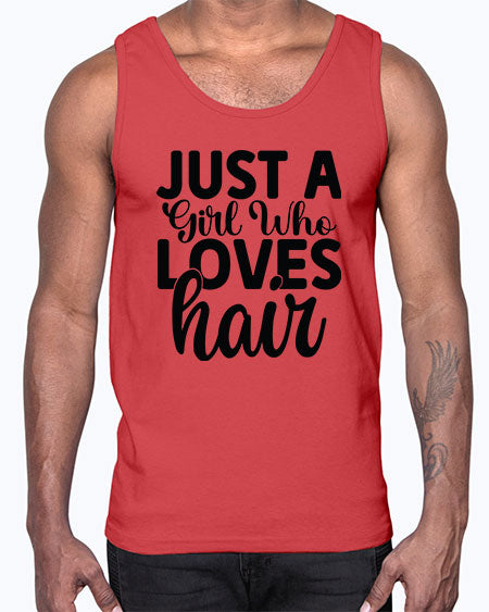 Just A Girl Who Loves Hair 1018#- hairdresser- Cotton Tank