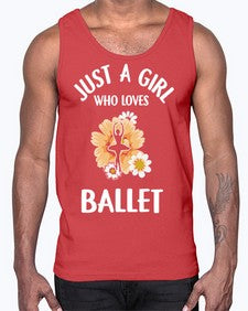 Just a girl who loves ballet 149#- ballet- Cotton Tank