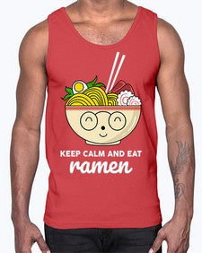Keep Calm and Eat Ramen 1260#- Ramen- Cotton Tank