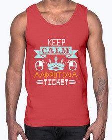 Keep calm and put in a ticket 28#- computer- Cotton Tank