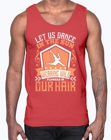 Let us dance in the sun wearing wild flowers in our hair 27#- dance2- Cotton Tank