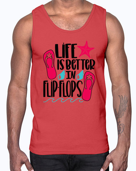 Life Is Better Is FlipFlops Style 31#- summer- Cotton Tank