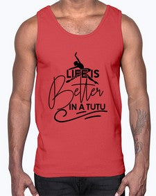 Life is better in a tutu 152#- ballet- Cotton Tank
