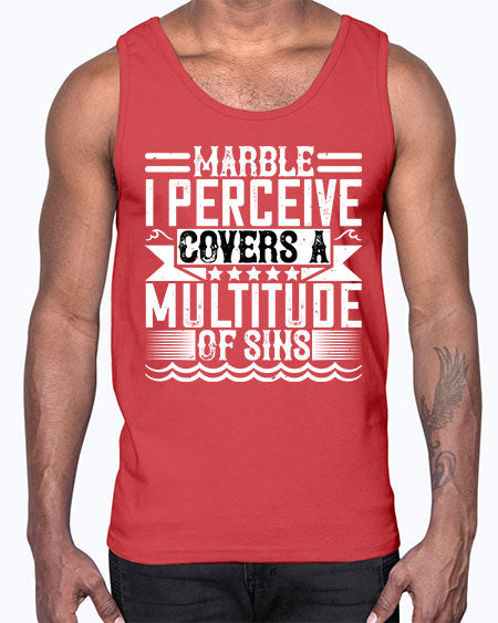 Marble I perceive covers a multitude of sins Style 282#- architect- Cotton Tank
