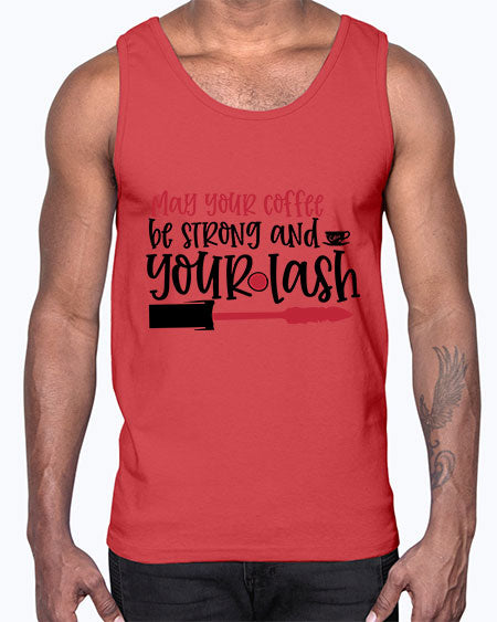 May your coffee be strong and your lash design Style 222#-makeup Cotton Tank