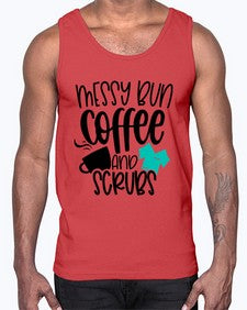 Messy Bun Coffee And Scrubs Style Style 1096#- nurse- Cotton Tank