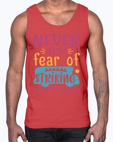 Never let the fear of striking out get in your way 556#- general school- Cotton Tank