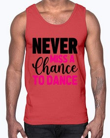 Never miss a chance to dance 168#- ballet- Cotton Tank