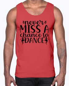 Never miss a chance to dance 171#- ballet- Cotton Tank