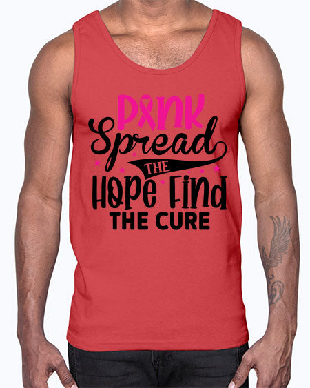 Pink Spread the Hope Find the Cure 10#- breast cancer- Cotton Tank