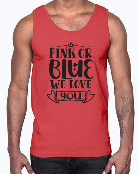 Pink or blue we love you 437#- pregnancy- Cotton Tank