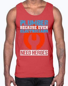 Plumber because even electricians need heroes1322#- plumber- Cotton Tank