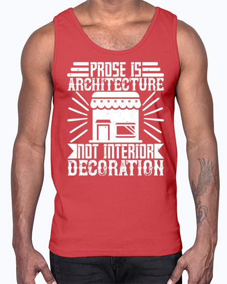 Prose is architecture not interior decoration Style 346#- architect- Cotton Tank