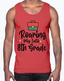 Roaring My Into eighth Grade 757#- eighth grade- Cotton Tank