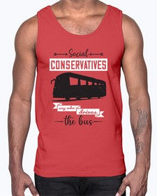 Social conservatives say who drives the bus 5#- bus- Cotton Tank