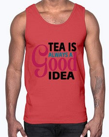 Tea Is Always A Good Idea 1613#- tea- Cotton Tank